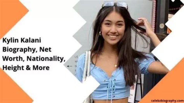 Kylin Kalani Biography, Net Worth, Nationality, Height & More